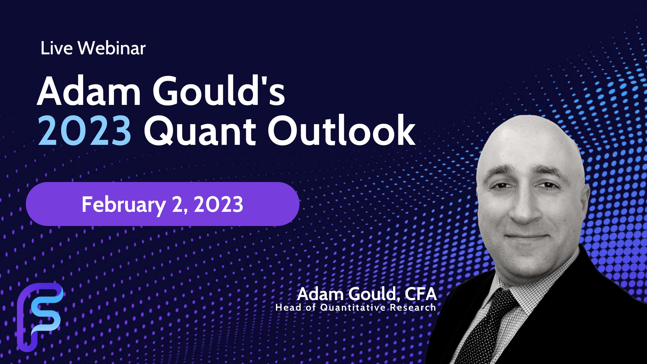 Adam Gould’s 2023 Quantitative Strategy Outlook - February 2023